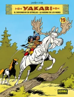 YAKARI Nº19: EL DEVORADOR DE ESTRELLAS LA ASESINA DE LOS MARES [CARTONE]