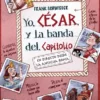 YO, CESAR Y LA BANDA DEL CAPITOLIO [RUSTICA]
