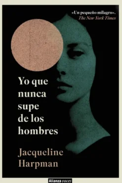 YO QUE NUNCA SUPE DE LOS HOMBRES [RUSTICA]