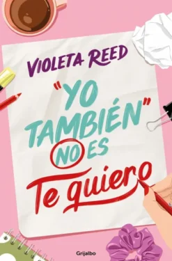YO TAMBIEN NO ES TE QUIERO (QUERERTE I) [RUSTICA]