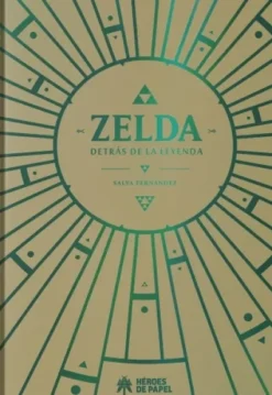 ZELDA: DETRAS DE LA LEYENDA [CARTONE]