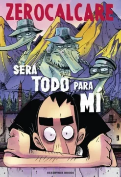 ZEROCALCARE VOL.7: SERA TODO PARA MI [RUSTICA]