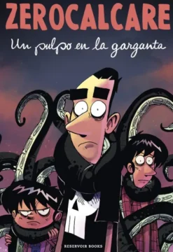 ZEROCALCARE VOL.6: UN PULPO EN LA GARGANTA [RUSTICA]
