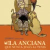 ZIDROU PRESENTA VOL.1: LA ANCIANA QUE NUNCA JUGO AL TENIS Y... [CARTONE]